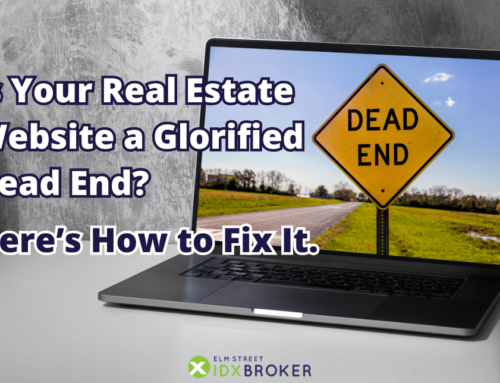 Is Your Real Estate Website a Glorified Dead End? Here’s How to Fix It.